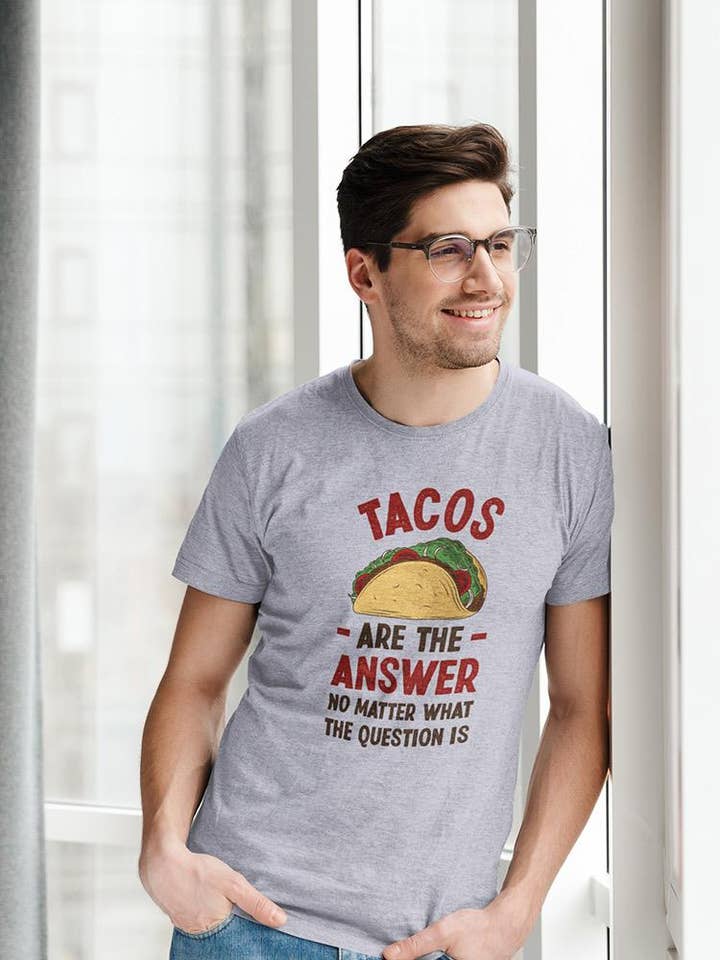 Tacos Are The Answer T-shirt -SmartPrintsInk Designs for wholesale by SmartPrintsInk
