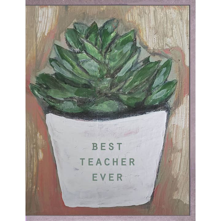 Plant. Teacher. Brenda Olson for wholesale by Blueberry Road Cards