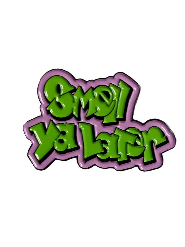 Smell Ya Later for wholesale by South Fellini