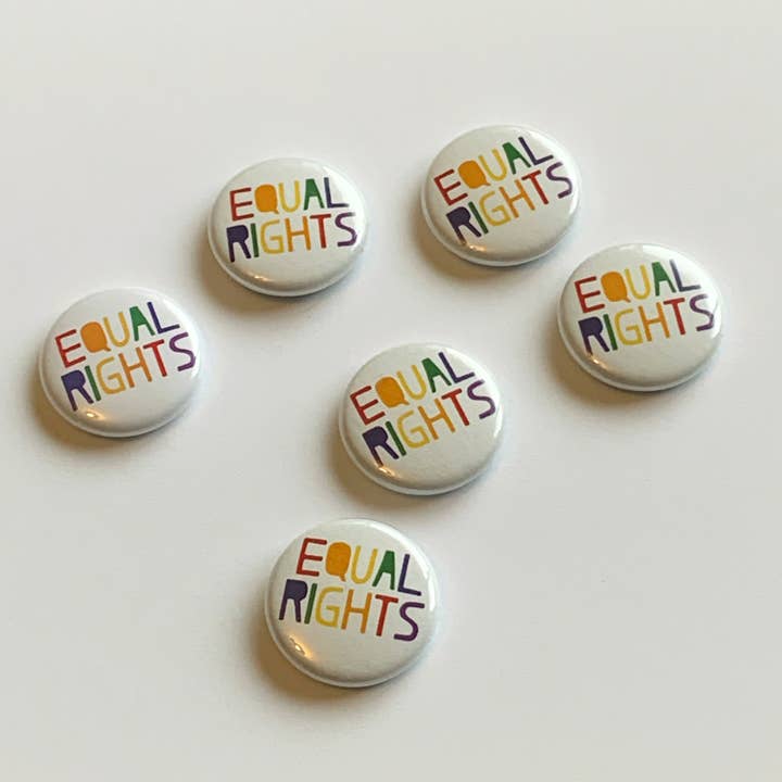 Equal Rights Button - 1-inch Pride Pins Buttons for wholesale by Made by Nilina