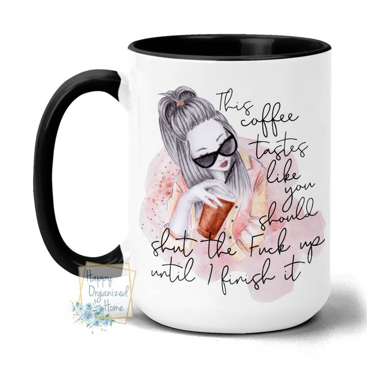 Esse café tem gosto de você deveria calar a boca por atacado de Happy Organized Home