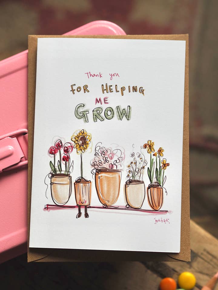 ‘Thank You For Helping Me Grow’ Design for wholesale by Made by Leah