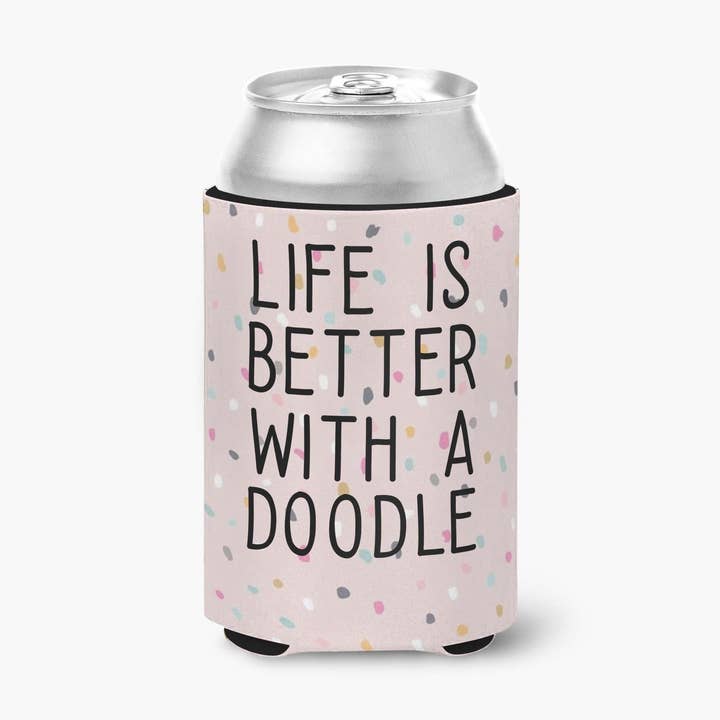 Life is Better with A Doodle Can Insulator for wholesale by The Dapper Paw