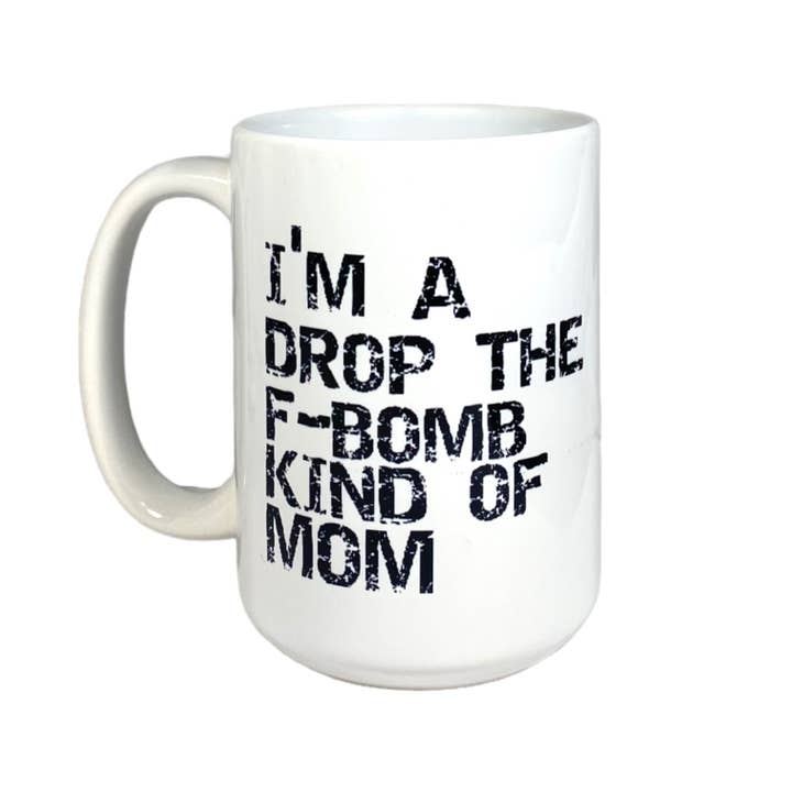 Mug Drop the F-Bomb Mom pour la vente par Cultured Coast
