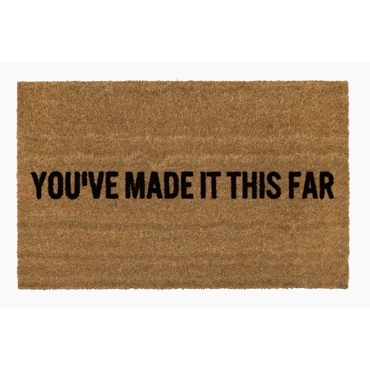 You’ve Made It This Far Doormat (Classic) for wholesale by Reed Wilson Design