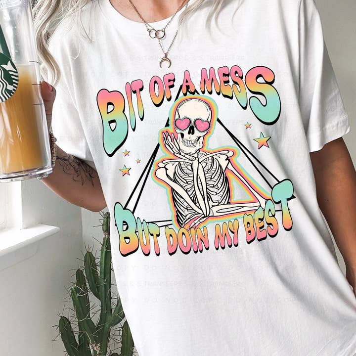 Sassy and Sublime - Wholesale Sublimation Transfer - Bit of A Mess - DTF Transfer