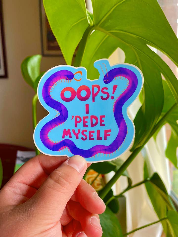 "Oops, I 'Pede Myself" Sticker for wholesale by Hailey McLaughlin Illustrations
