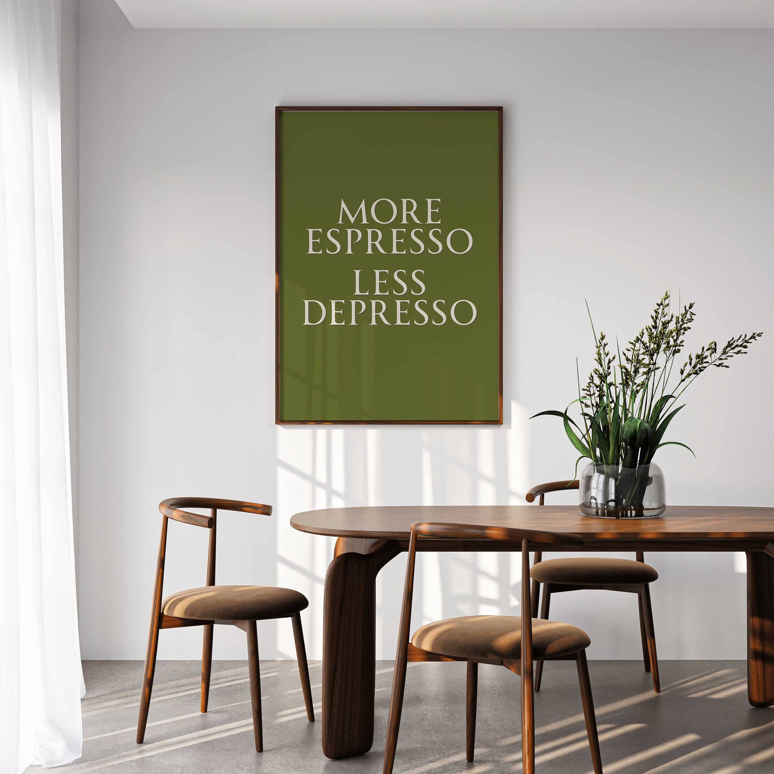 D'LUXE PRINTS - Wholesale Art Print - More Espresso Less Depresso Print6