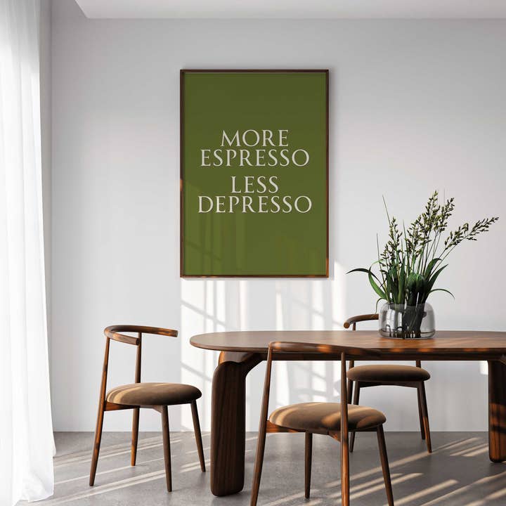 D'LUXE PRINTS - Wholesale Art Print - More Espresso Less Depresso Print6