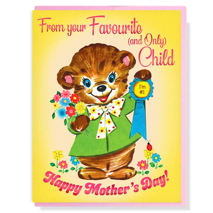 Happy Mother's Day From Your Favourite (And Only) Child Card for wholesale by Smitten Kitten