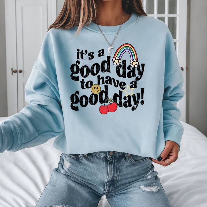 Felpa Grafica "È Un Buon Giorno Per Avere Un Buon Giorno" per la vendita all'ingrosso da parte di Wholehearted Motherhood and Co.