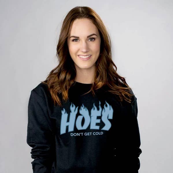 Hoes Don't Get Cold Sweatshirt for wholesale by femfetti