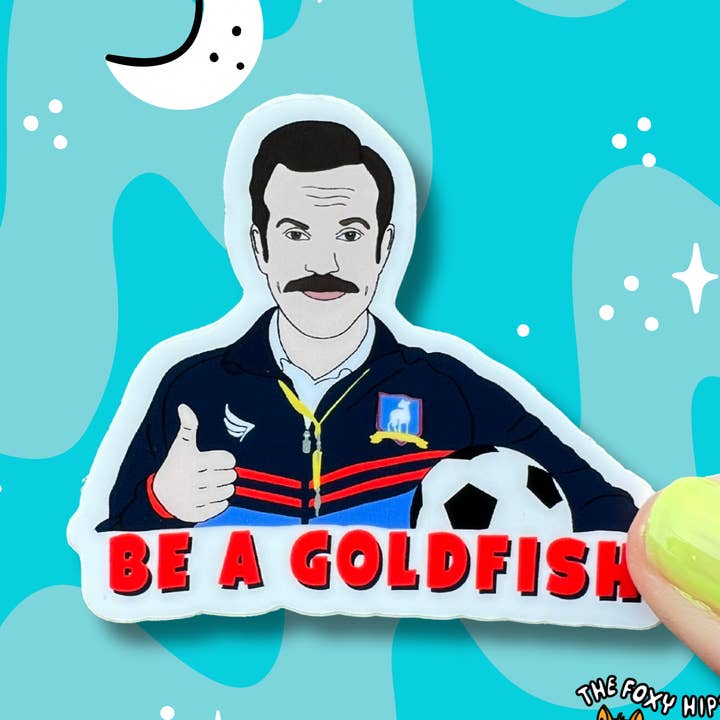 Autocollant Vinyle Ted Lasso Sois un Poisson Rouge pour la vente par The Foxy Hipster