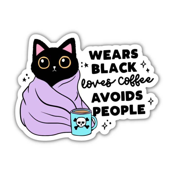 Wears Black Loves Coffee Avoids People Vinyl Sticker for wholesale by Sunshine & Lemons Co.
