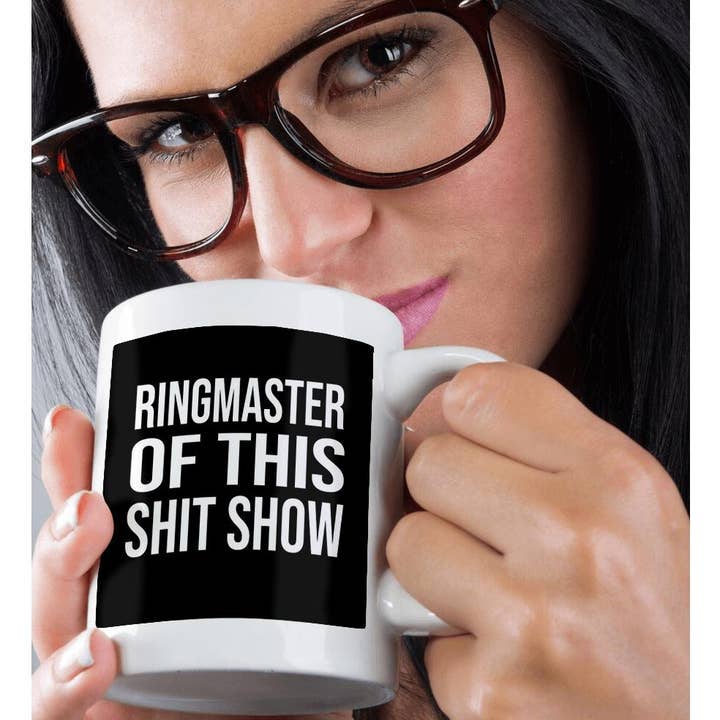 3dRose - Wholesale Coffee Mug - 3dRose, Ringmaster of this shit show. Bold white letters on black background., Mug9