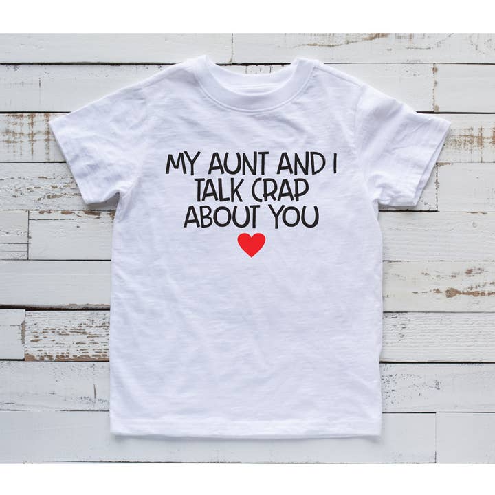 My Aunt and I talk crap about you Kid/Infant onesie or tee for wholesale by Wren Rae