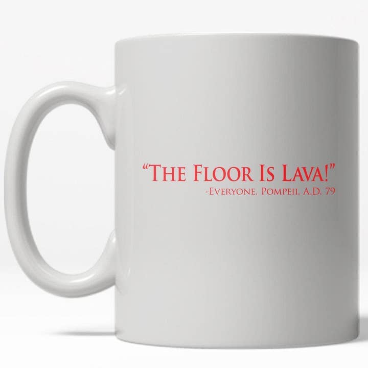 The Floor Is Lava Coffee Mug Funny Gift Idea Cool Saying for wholesale by Crazy Dog T-Shirts