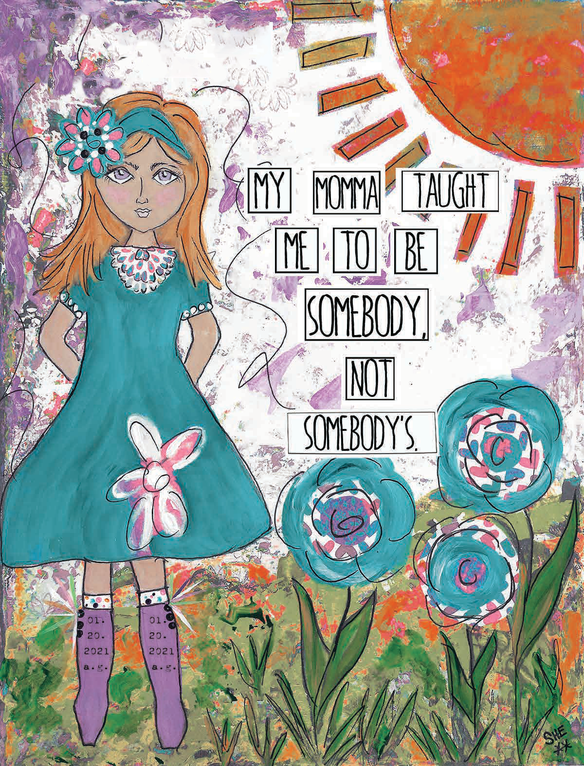 Redefining She - Wholesale Art Print - My Momma Taught Me to be a Somebody, Not Somebody's. Print0