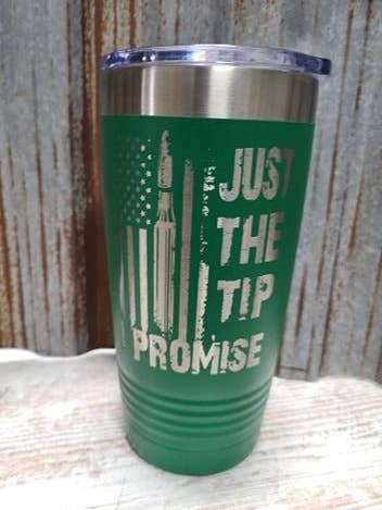 Just the tip, I promise Tumbler for wholesale by Hometown 605
