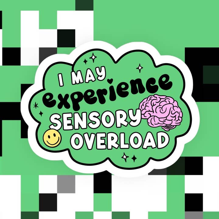 Sensory Overload Sticker for wholesale by Ace the Pitmatian Co
