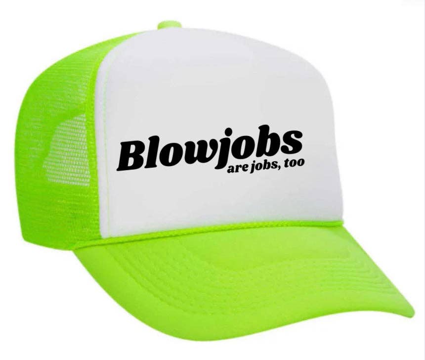 Inappropriate Trucker Hats - Wholesale Trucker Hat - Women's - Blowjobs Are Jobs, Too Trucker Hat15