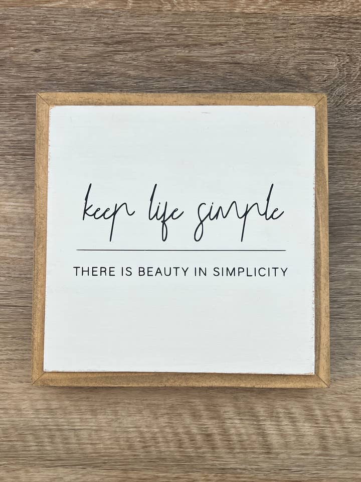 Keep Life Simple Sign for wholesale by Uniquely You Creative