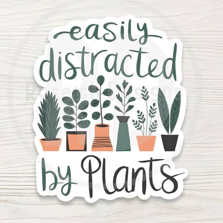 Easily Distracted by Plants Sticker: Funny Plant Lover Gift for wholesale by Roseish Designs