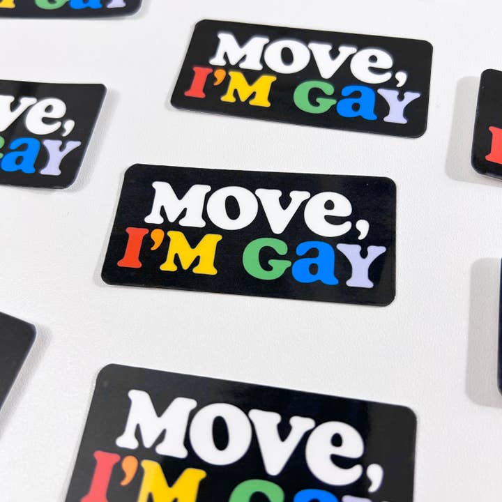 Happyish Brand - Wholesale Sticker - Move, I'm Gay - Funny Rainbow Gay Pride Sticker