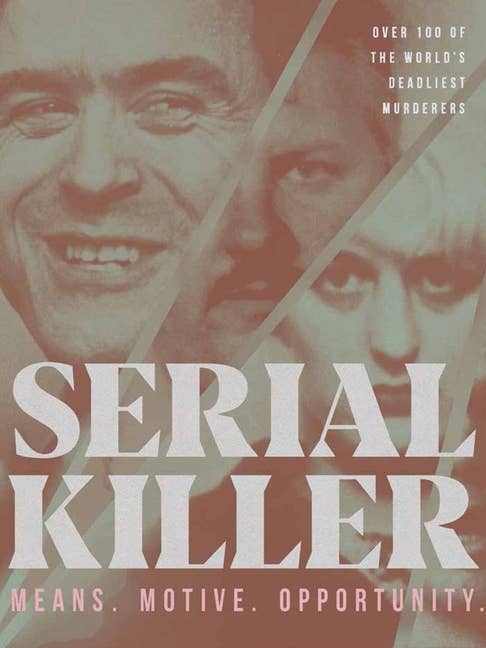 Serial Killer: Mezzi, Motivi, Opportunità - 100 Casi Mondiali per la vendita all'ingrosso da parte di Bradley's Book Clearance