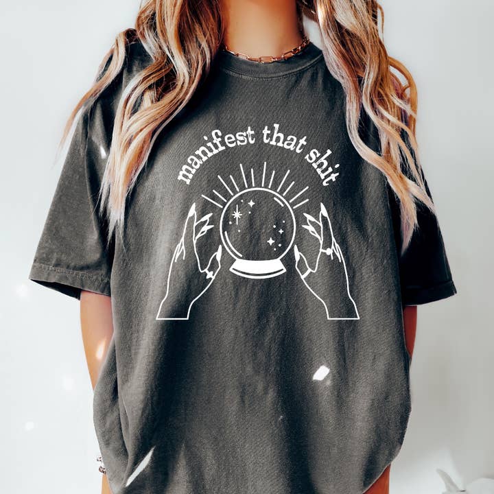Uncommon Wild - Wholesale Screen Printed T-Shirt - Women's - Manifest That Sh*t Crystal Ball Comfort Colors Graphic Tee