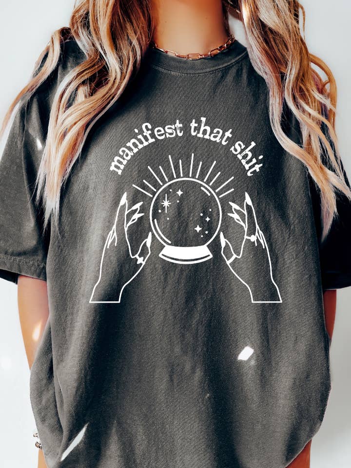 Manifest That Sh*t Crystal Ball Comfort Colors Graphic Tee for wholesale by Uncommon Wild