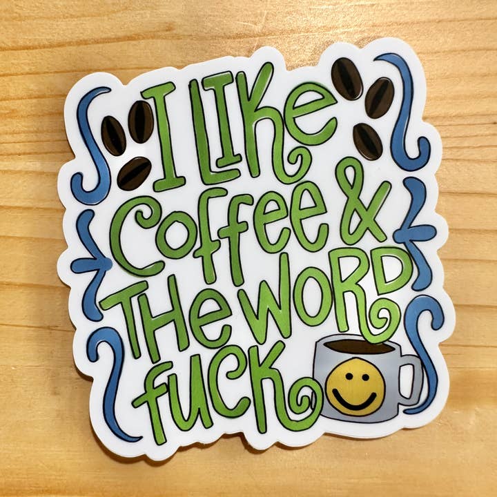 I Like Coffee & The Word Fuck Sticker for wholesale by Craftinista Girl