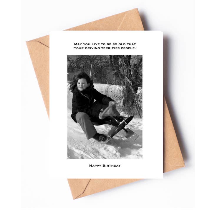 Old Fancy Paper Company - Wholesale Birthday Card - May You Live To Be So Old That Your Driving Terrifies People2