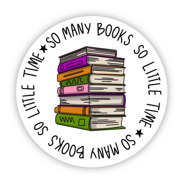 Big Moods - Wholesale Sticker - So Many Books So Little Time Badge Sticker0