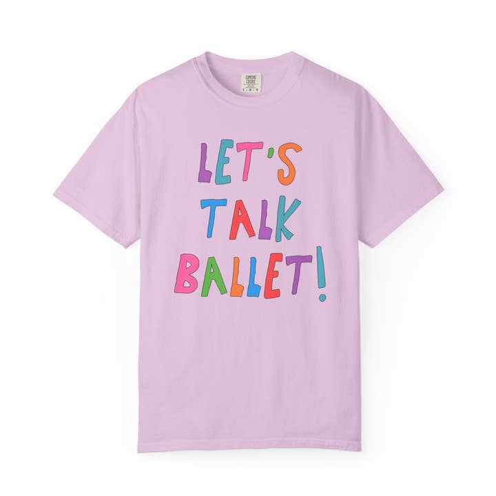 Let's Talk Ballet: Cute Ballet Teacher or Dance Instructor Tee for wholesale by Opal and June