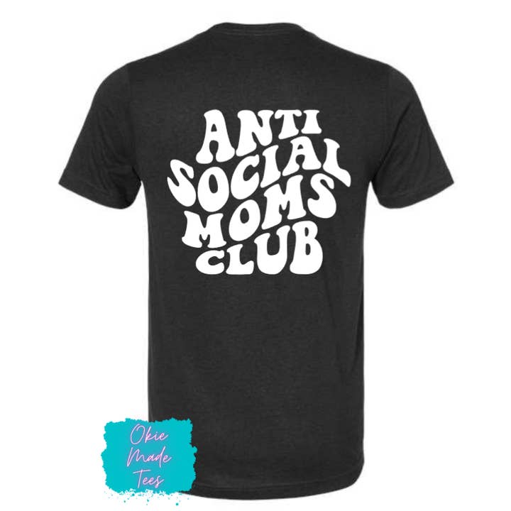 Anti Social Moms Club Tee för wholesale av Okie Made Tees