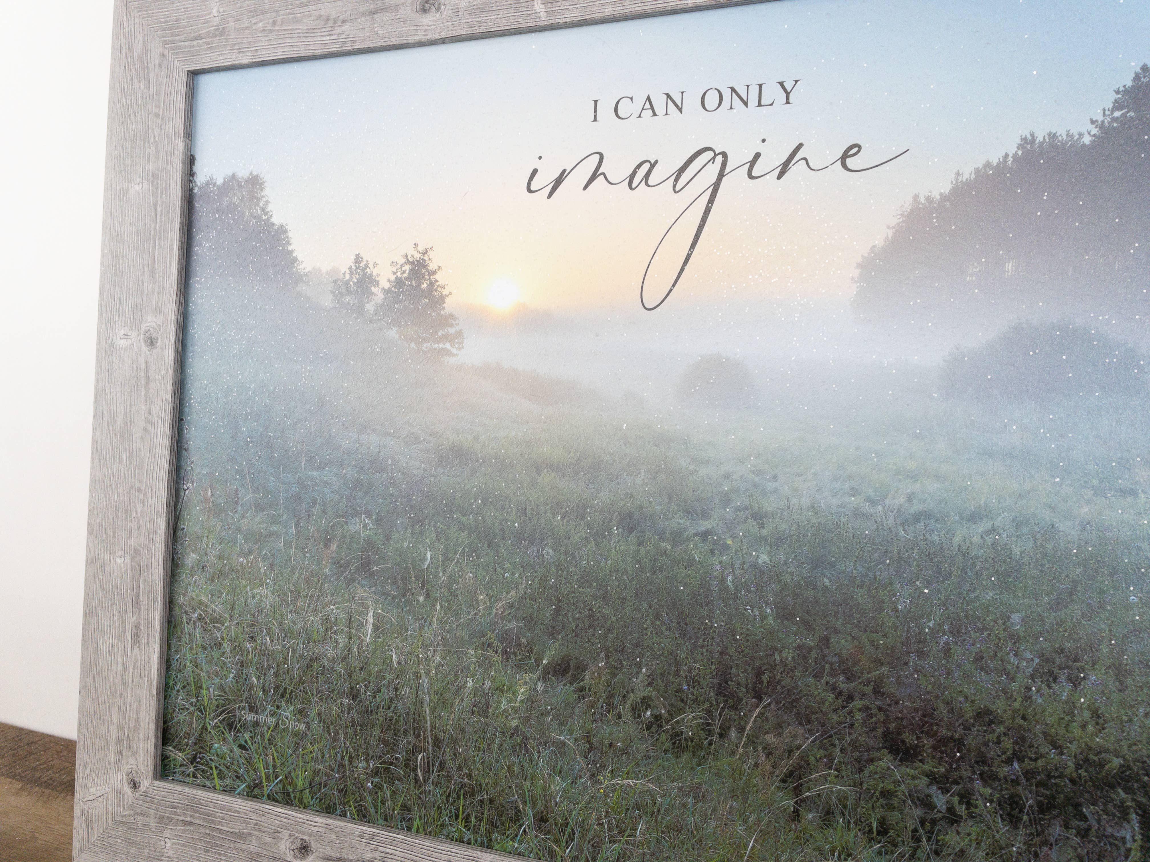Summer Snow Art - Wholesale Art Print - I Can Only Imagine Fog Sunset Landscape Inspirational4
