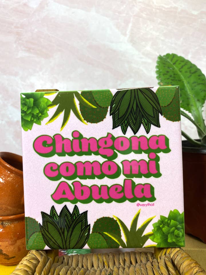 Chingona Como Mi Abuela Tile / Coaster for wholesale by Very That