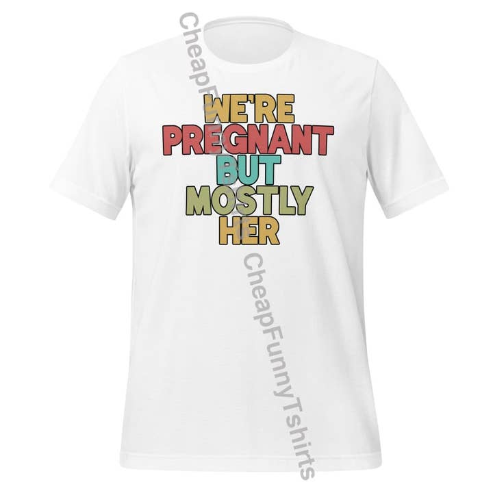 Nous sommes enceintes mais surtout elle t-shirt unisexe pour la vente par Black and Gifted LLC