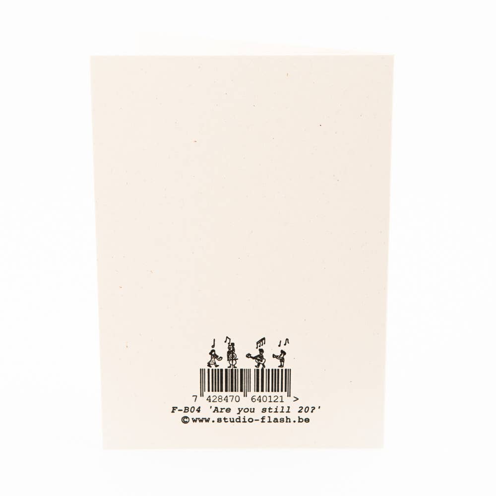 Studio Flash - Wholesale Birthday Card - F-B04 ‘Are you still 20?’1