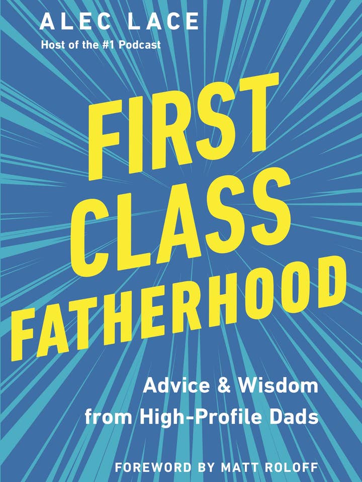 First Class Fatherhood: Advice & Wisdom from HighProfile Dad for wholesale by HarperCollins Focus