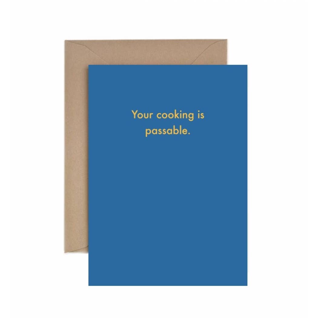 Deadpan - Wholesale Everyday Greeting Card - Your cooking is passable.