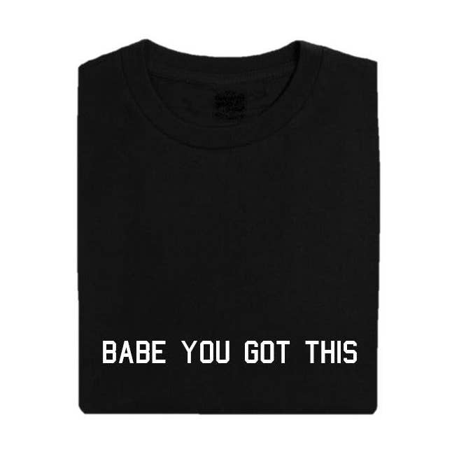 BABE YOU GOT THIS Tee for wholesale by BBxCollection