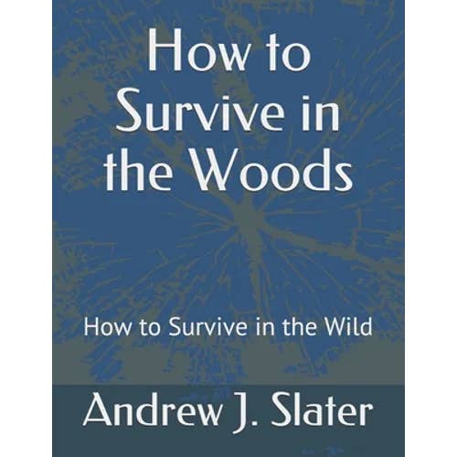 Books by splitShops - Wholesale Book - Adult - How to Survive in the Woods: How to Survive in the Wild - Paperback