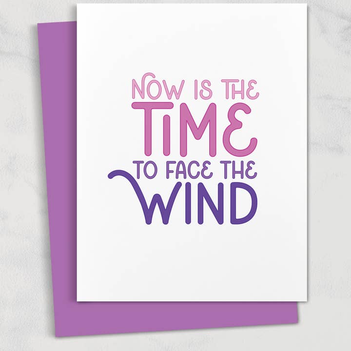 now is the time to face the wind greeting card for wholesale by Square Peggy