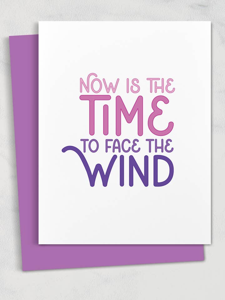 nu is het tijd om de wind te trotseren ondersteun wenskaart voor wholesale door Square Peggy