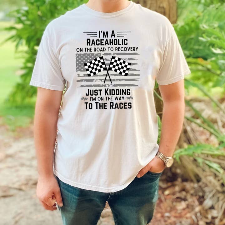 I'm A Raceaholic for wholesale by MidWest Tees