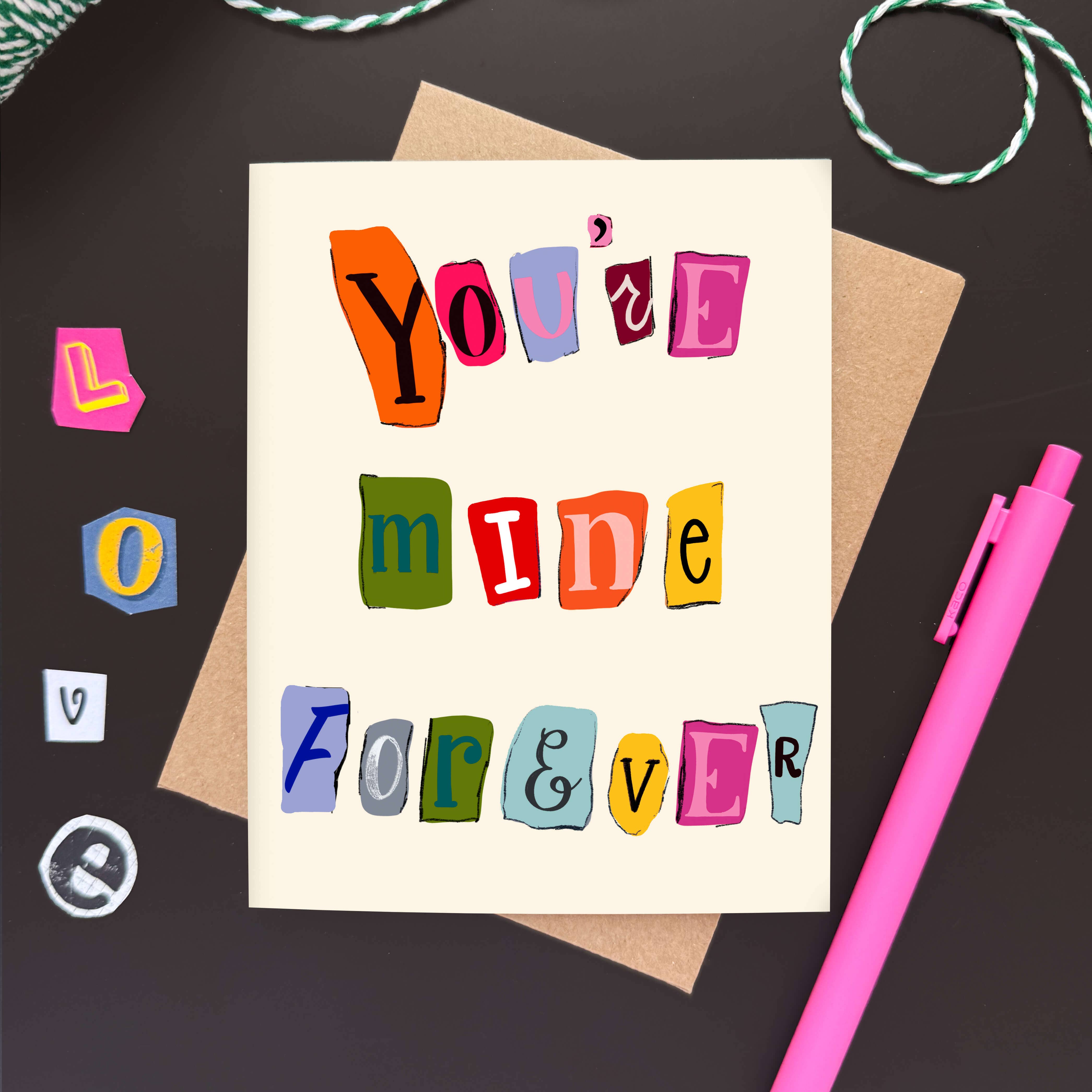 Morgan Swank Studio - Wholesale Love Card - Mine Forever Ransom Note | Love + Valentine's Card1