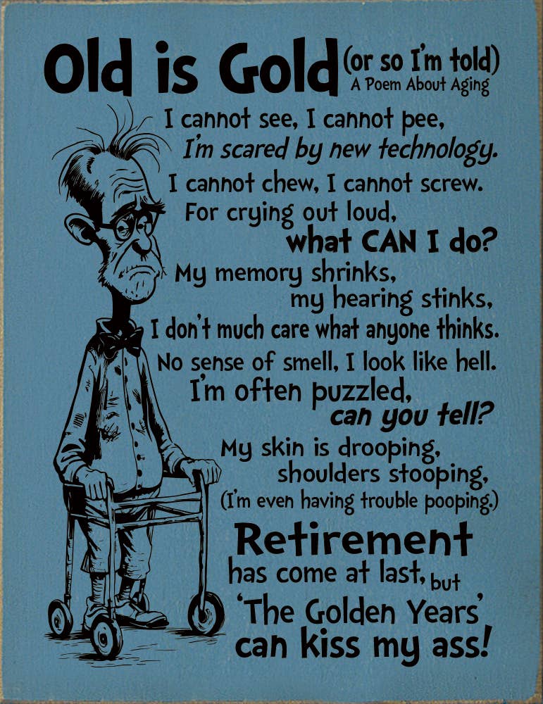 SAWDUST CITY – wholesale Väggskylt – Gammalt är guld - Rolig dikt om åldrande vertikalt träskylt8