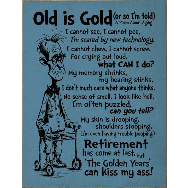 SAWDUST CITY – wholesale Väggskylt – Gammalt är guld - Rolig dikt om åldrande vertikalt träskylt8